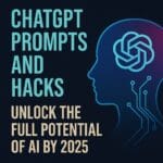 ChatGPT Prompts and Hacks